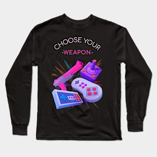 Gamers, choose your weapon Long Sleeve T-Shirt